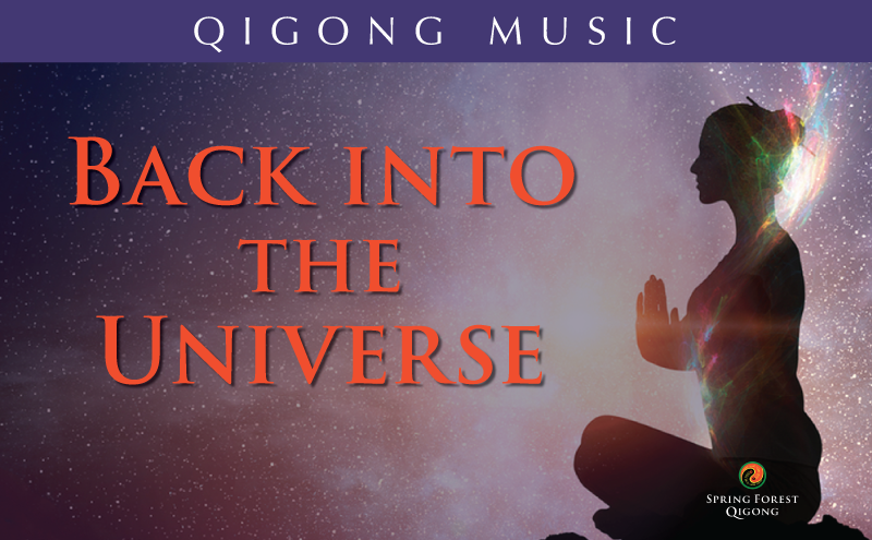 Qigong Music - Back into the Universe