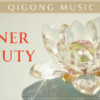 Inner Beauty Qigong Meditation Music - Digital
